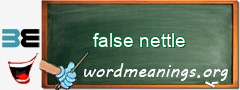 WordMeaning blackboard for false nettle